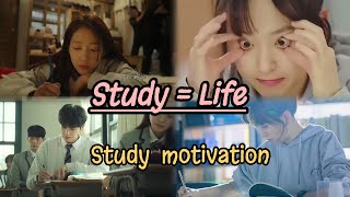 Study = Life // Study motivation from kdrama // Kdrama study motivation