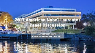 2017 American Nobel Laureates Panel Discussion