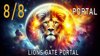 8/8 Portal • Lion'S Gate Portal • Manifest Your Dreams • 888 Hz • Law Of Attraction