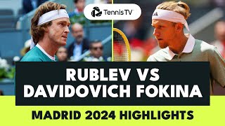 Andrey Rublev vs Alejandro Davdovich Fokina Highlights | Madrid 2024