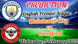 Preview: Manchester City vs Brentford Prediction & Match Preview @Gilosportsfootball117