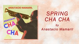 SPRING CHA CHA - Anastacio Mamaril (Official Audio) Pinoy Ballroom Music