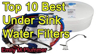 Top 10 Best Under Sink Water Filters 2022