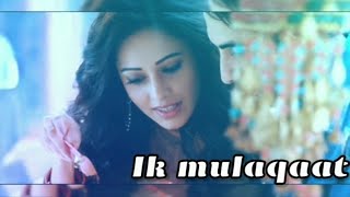 Ik mulaqaat - lyrics | DREAM GIRL  | ayushmann khurrana | nushrat bhuracha | zee music company