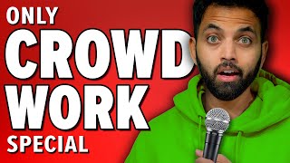 Entire Comedy Show of ONLY Crowd Work