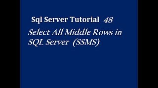 Select All Middle Rows in SQL Server (SSMS)