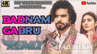 BADNAM_GABRU - REMIX SONG|Badnam Gabru Masoom Sharma Remix Song Ft.Somveer Kumawat|New Haryanvi Song