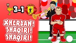 🎺SHAQIRI! SHAQIRI!🎺 3-1! Liverpool vs Man Utd (Song Parody Goals Highlights 2018
