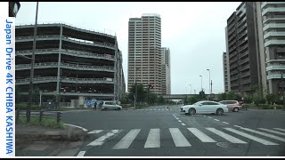 Chba Drive 4K  Kashiwa city road - Kashiwanoha kyanpasu-ekiminami renrakusen → Takadawakashiba sen　