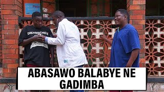 ABASAWO BALABYE NE GADIMBA