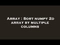 Array : Sort numpy 2d array by multiple columns