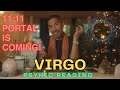 VIRGO 🔮 11:11 PORTAL IS OPENING! HERE IS WHAT'S COMING TO YOU: NOVEMBER TAROT READING