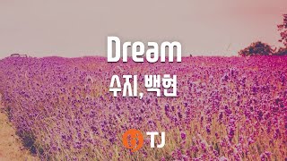 [TJ노래방 / 반키올림] Dream - 수지,백현 / TJ Karaoke