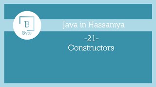 21 - Constructors - Java in Hassaniya 🇲🇷