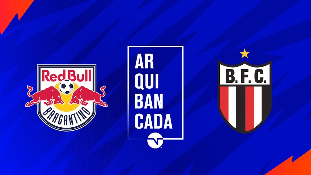 RED BULL BRAGANTINO X BOTAFOGO-SP (PRÉ-JOGO E NARRAÇÃO AO VIVO ...