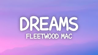 Fleetwood Mac - Dreams (Lyrics) now here you go again you say you want your free