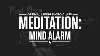 Micro Class: Meditation: Mind Alarm