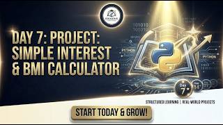 Day 7: Building Your First Mini-Apps: Simple Interest & BMI Calculators🚀🐍| EDULEXIS |