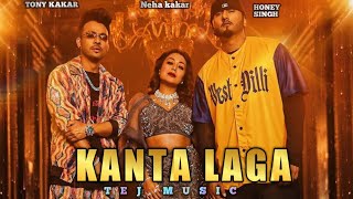 KANTA LAGA - @TonyKakkar Yo YoHoney Singh, Neha Kakkar | Anshul Garg |Hindi Song 2021