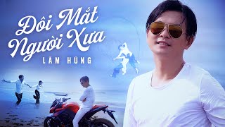 Đôi Mắt Người Xưa - Lâm Hùng