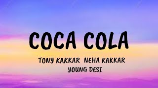 Coca Cola - Lyrics| Tony Kakkar Neha Kakkar