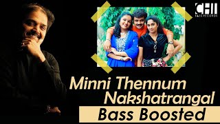 Minnithennum Nakshatrangal BASS BOOSTED | VIDYASAGAR |CHI BASS RECORDS | മിന്നിത്തെന്നും നക്ഷത്രങ്ങൾ