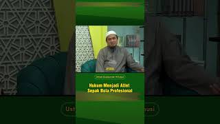 HUKUM MENJADI ATLET SEPAK BOLA PROFESIONAL | Ustadz Dzulqarnain Muhammad Sunusi hafizhahullah