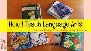 HOW I TEACH LANGUAGE ARTS FOR 1ST GRADE HOMESCHOOL~TEACHING READING WRITING SPELLING PHONICS GRAMMAR