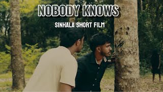 | NOBODY KNOWS | කිසිවෙකු නොදනි💀| _ Sinhala Short Film