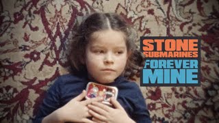 Stone Submarines - Forever Mine (Official Video)