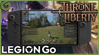 Legion Go | Throne and Liberty | Gameplay \u0026 Performance