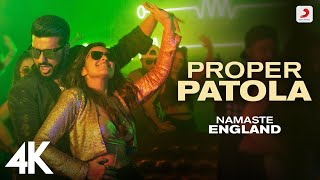 Proper Patola | Namaste England | Arjun K | Parineeti C | Badshah | Diljit D | Aastha G | 4K