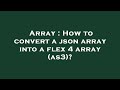 Array : How to convert a json array into a flex 4 array (as3)?