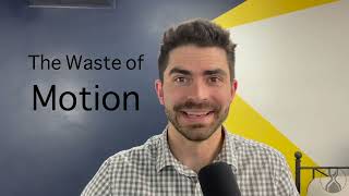 Teach the Waste of Motion in 60 Seconds