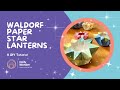 Waldorf Paper Star Lanterns