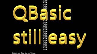 Quick Basic Part II, a little Loopy
