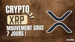 XRP 🔥 UN MOUVEMENT SOUS 7 JOURS SUR CETTE CRYPTO ?