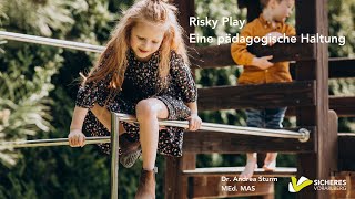 RISKY PLAY  - Eine pädagogische Haltung