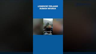 Detik-detik Longsor Terjang Rumah Warga, 4 Hancur Tertimbun