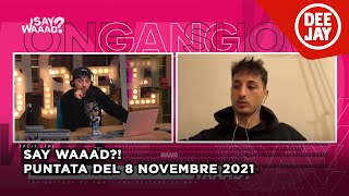 #SayWaaad - Puntata del 8 novembre 2011 / Ospite Nayt