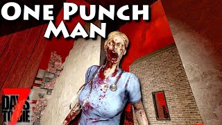 One Punch Man!  7 Days to Die - Ep14 - Getting Cocky Now!