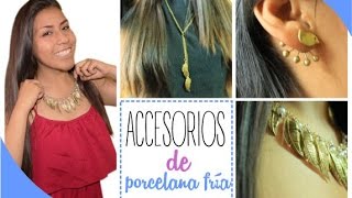 ACCESORIOS DE PORCELANA FRÍA | Lii ♥