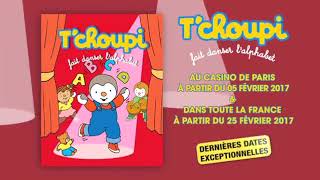T'Choupi Fait Danser l'Alphabet - Dernières parisiennes
