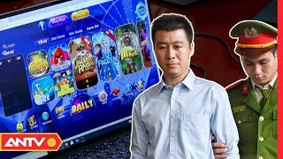 Từ vụ đánh bạc nghìn tỷ Phan Sào Nam, cờ bạc online vẫn như “nấm sau mưa” | NDTP |  ANTV