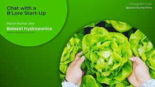 Ep 01 - Blore Start up - A talk with Belesiri.com - Hydroponics