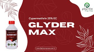 GLYDER MAX (Cypermethrin 25% EC)