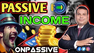 #ONPASSIVE_ PASSIVE INCOME|| ONPASSIVE LATEST UPDATE|| TODAY UPDATE ONPASSIVE BANGLA