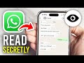 How To Read WhatsApp Messages Without Sender Knowing - Full Guide