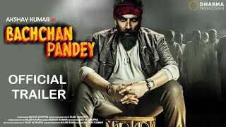 Bachchan Pandey | 21 Interesting Facts | Akshay Kumar | Kriti Sanon | Jacqueline Fernandez 2022