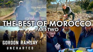 The Best of The Mountains of Morocco | Part Two| Gordon Ramsay: Uncharted Ramsay